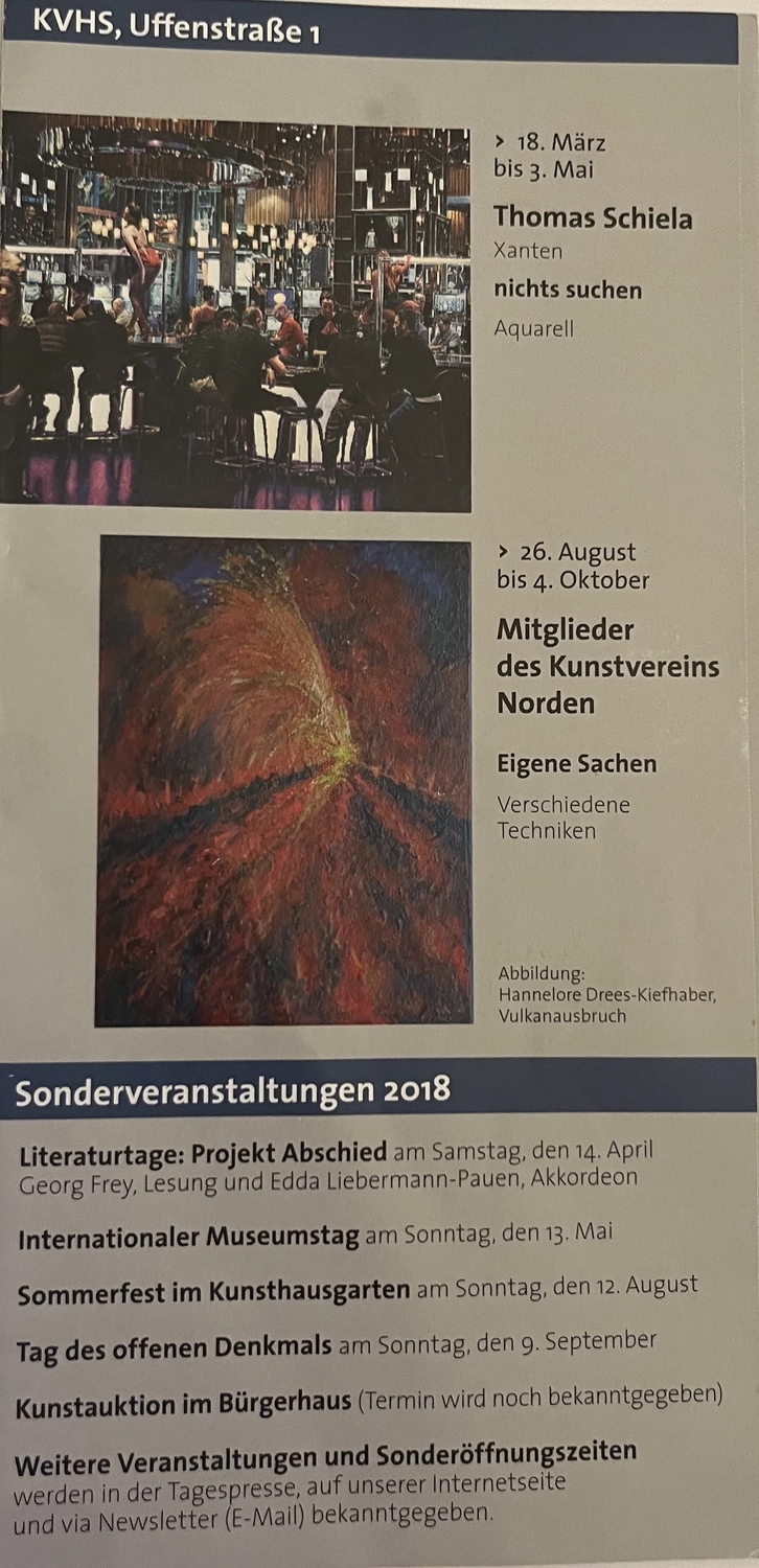 Hannelore Drees-Kiefhaber - Acrylmalerei von der Nordseeküste - Ein Flyer mit Details zu den Veranstaltungen des Kunstvereins Norden im Jahr 2018, der zwei Abbildungen von Kunstwerken oder Veranstaltungen sowie eine Liste der Sonderveranstaltungen enthält.
